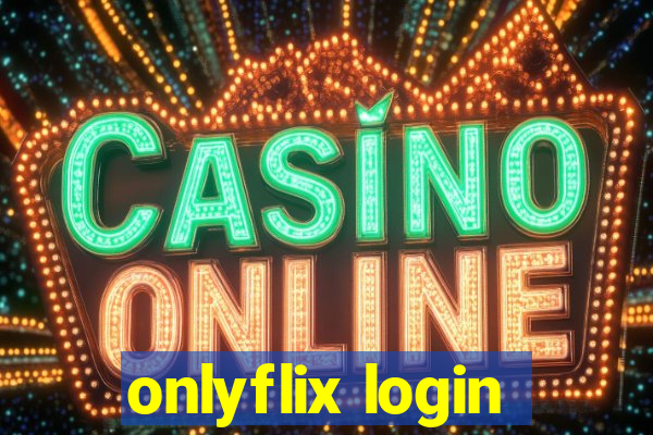onlyflix login